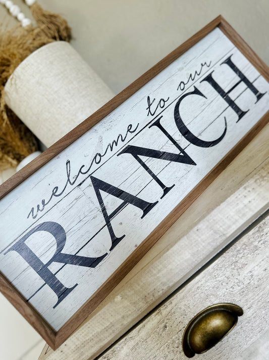 Welcome To Our Ranch Whitewash- 24x8